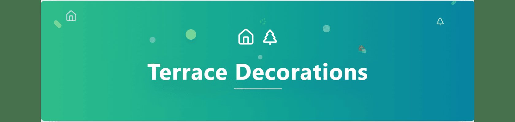 Terrace Decoration