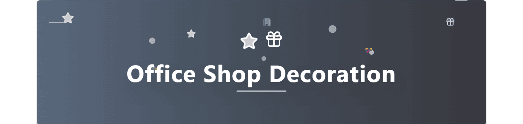 Office / Shop Decoration